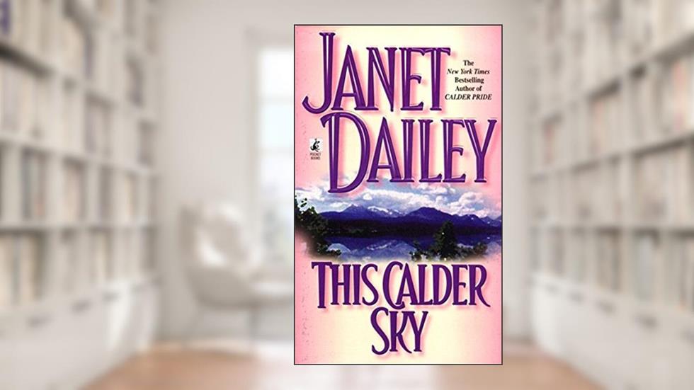 This Calder Sky, written by Janet Dailey