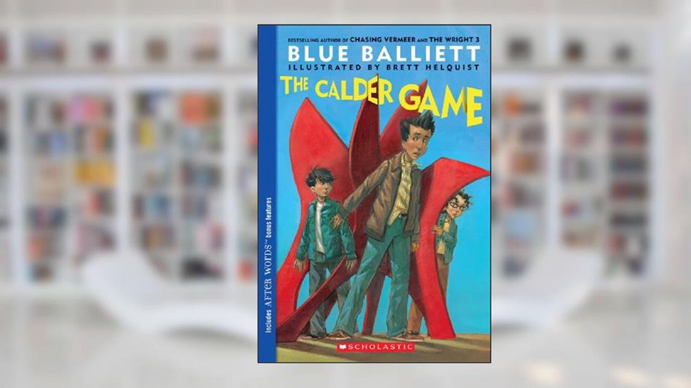 The Calder Game, written by Blue Balliett