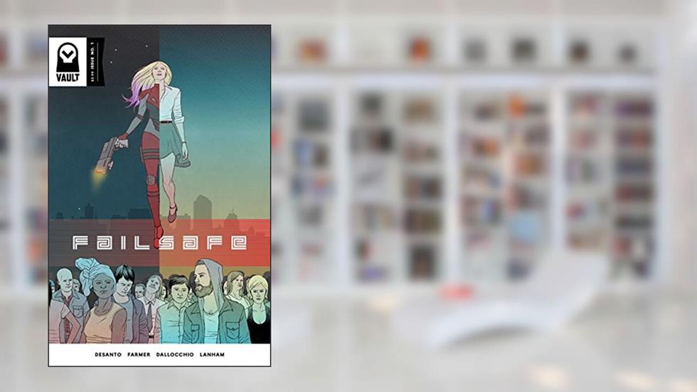 Failsafe #1, written by F.J. DeSanto; Todd Farmer