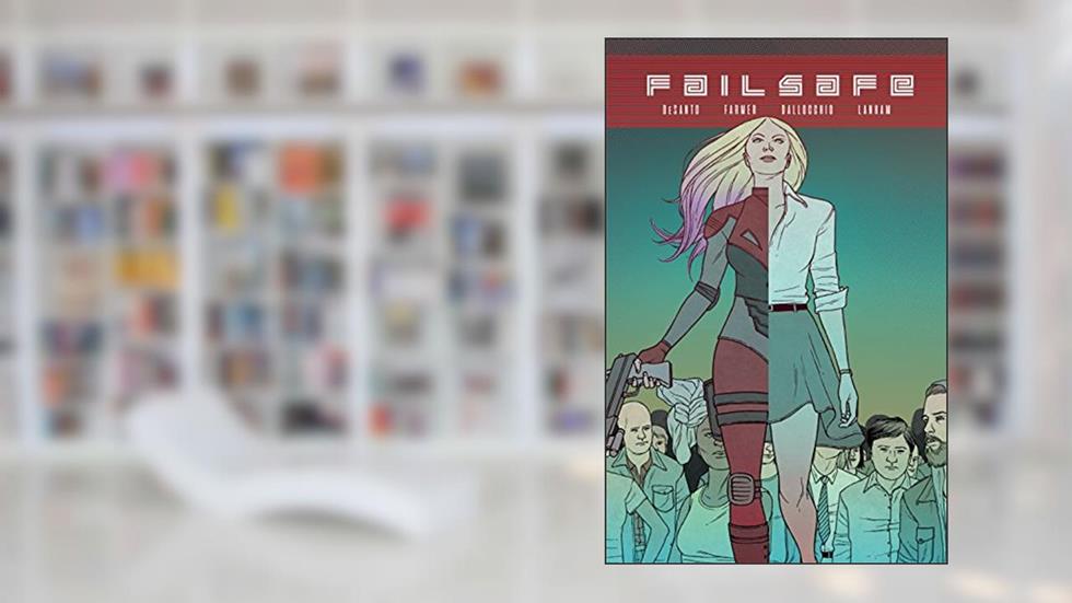 Failsafe Vol. 1, written by F.J. DeSanto; Todd Farmer