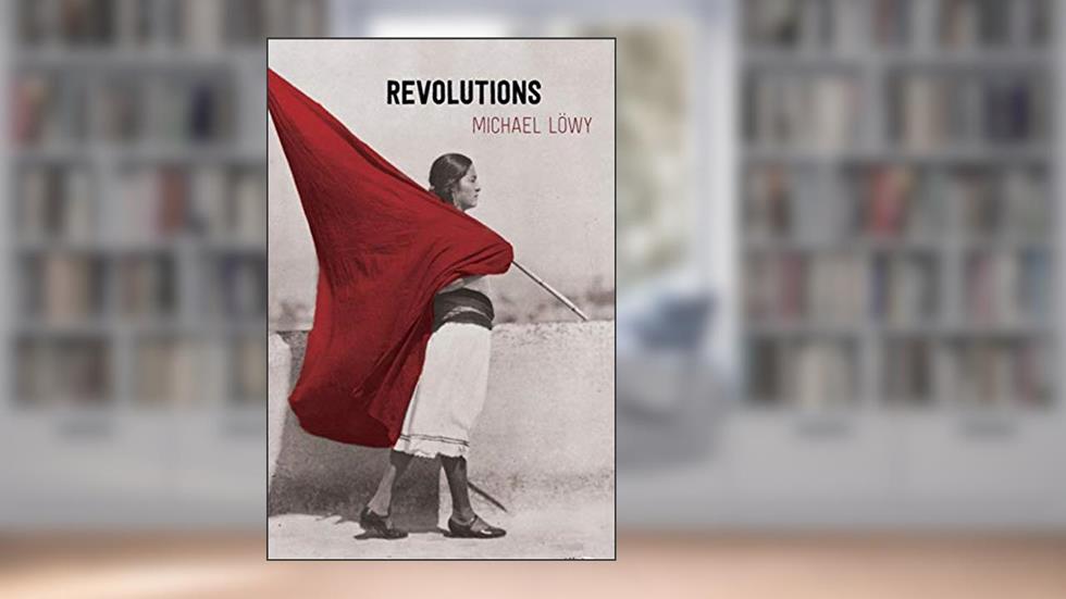 Revolutions, written by Michael Löwy