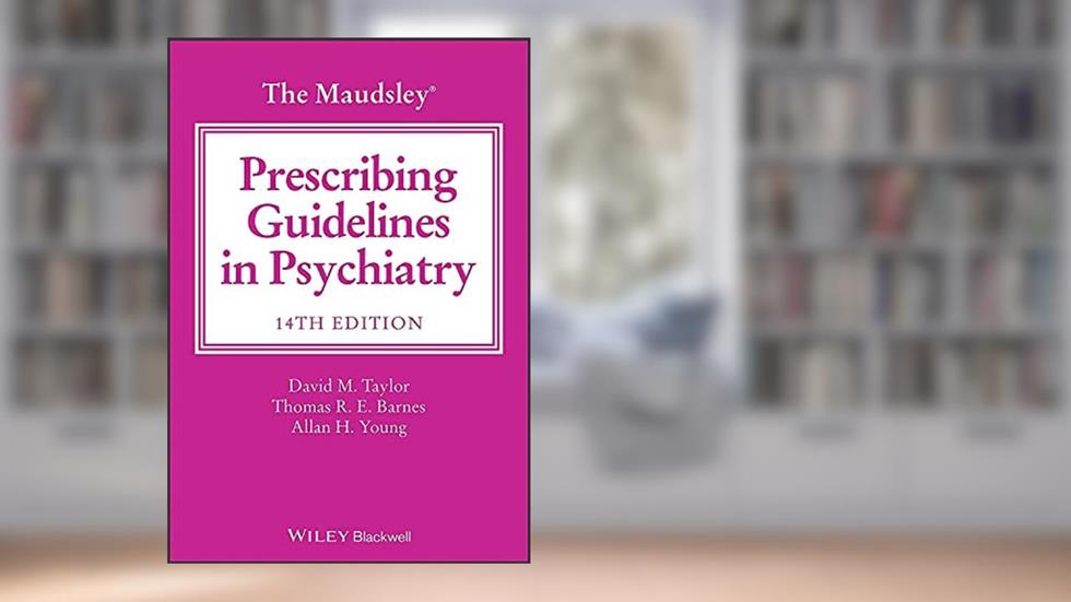 The Maudsley Prescribing Guidelines in Psychiatry (The Maudsley Prescribing Guidelines Series), written by David M. Taylor; Thomas R. E. Barnes; Allan H. Young