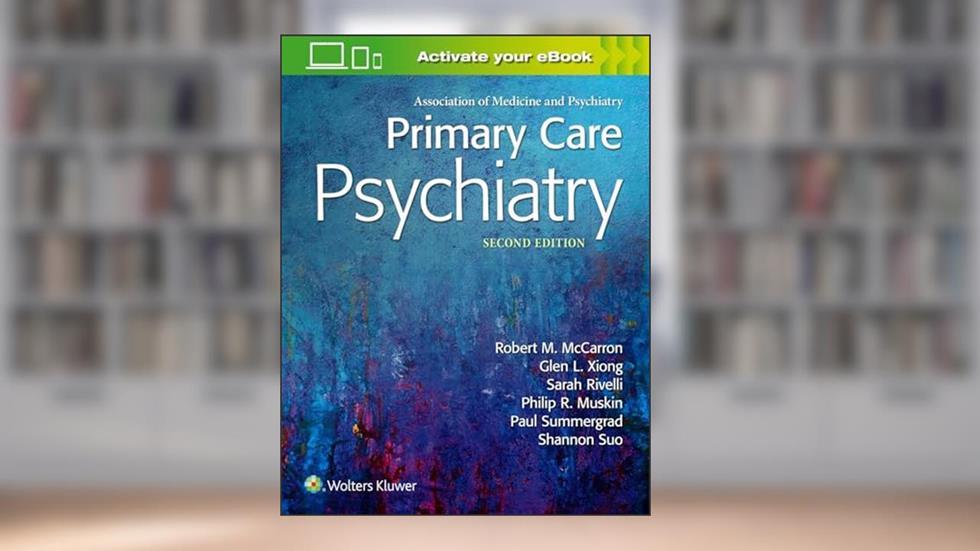 Primary Care Psychiatry, written by Dr. Robert M. McCarron MD