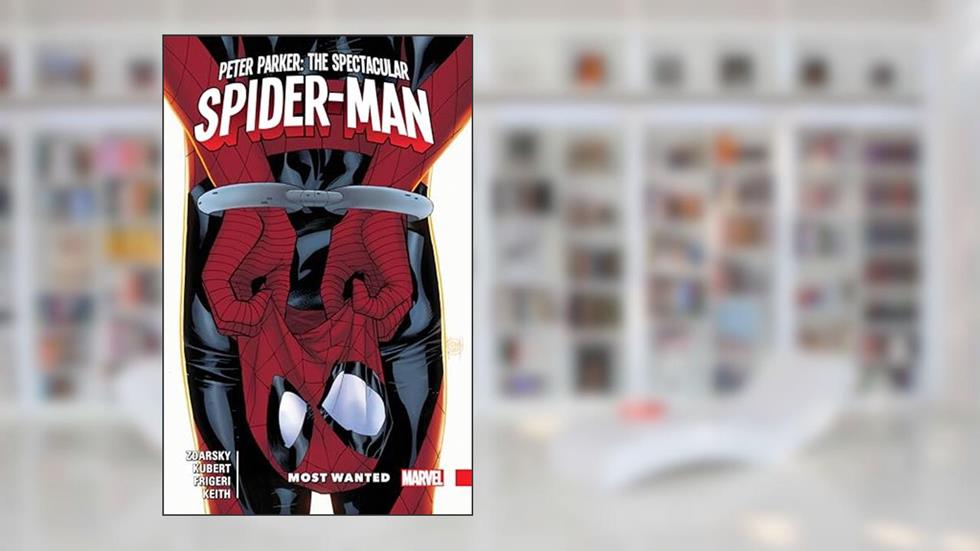 PETER PARKER: THE SPECTACULAR SPIDER-MAN VOL. 2 - MOST WANTED, written by Chip Zdarsky