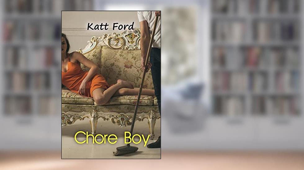 Chore Boy (Jasmine's Office Toy Book 7), written by Katt Ford