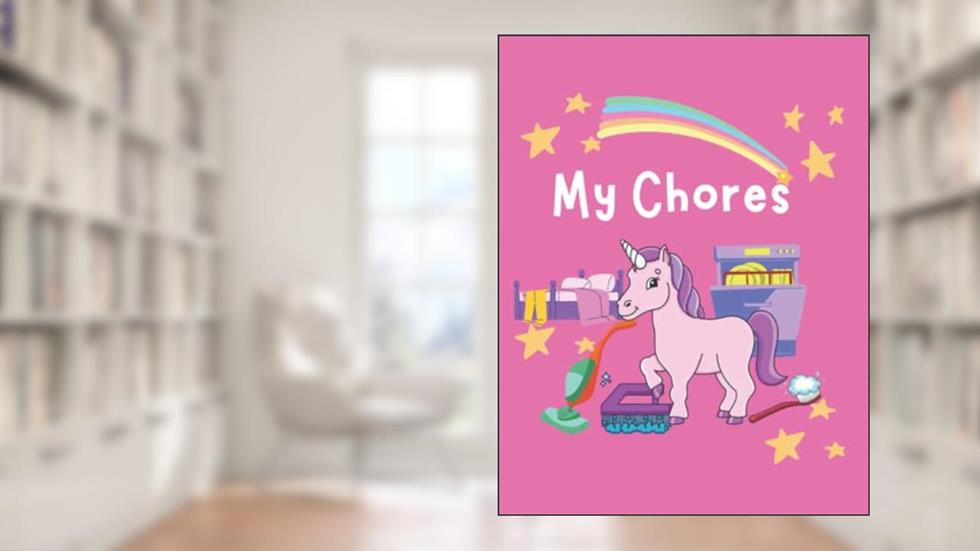 Unicorn Chore Book For Kids, Girls, Pink, written by Limitless Creations