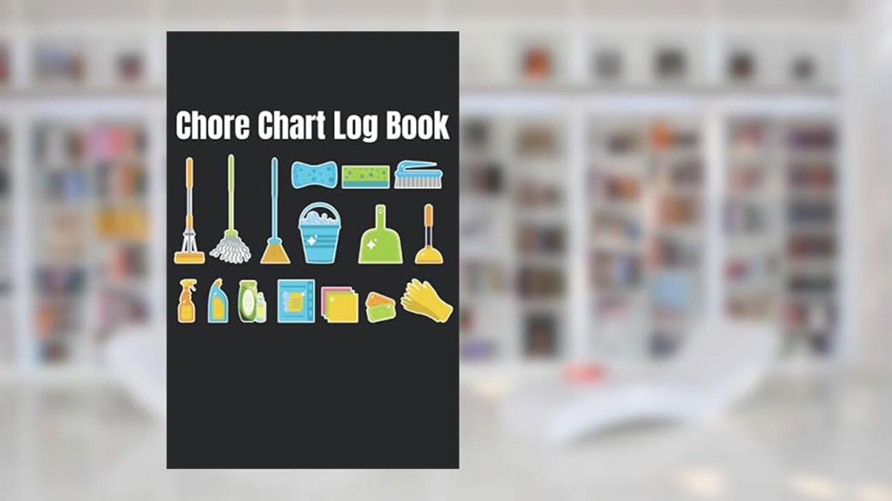 Chore Chart Log Book: Daily Household Routine Planner Cleaning and Organizing Your House Family Couples Teenagers Adults Size 6x9, written by Onyx Press