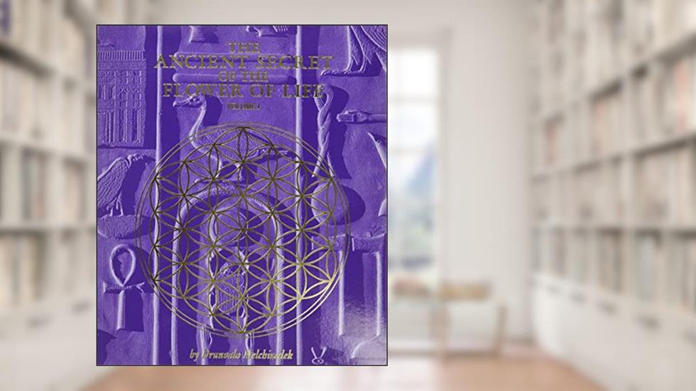 The Ancient Secret of the Flower of Life, Vol. 1, written by Drunvalo Melchizedek
