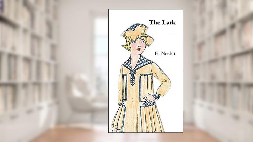The Lark, written by E. Nesbit