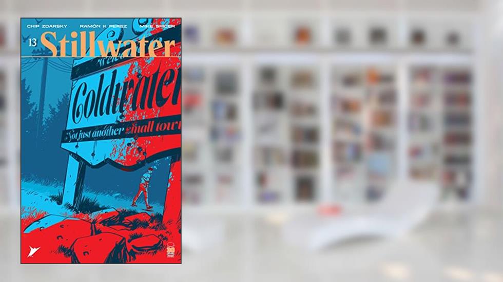 Stillwater By Zdarsky & Pérez #13, written by Chip Zdarsky