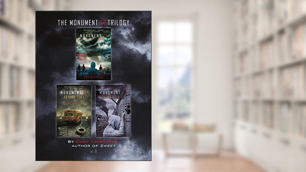 The Monument 14 Trilogy: Monument 14, Sky on Fire, and Savage Drift (Monument 14 Series), written by Emmy Laybourne