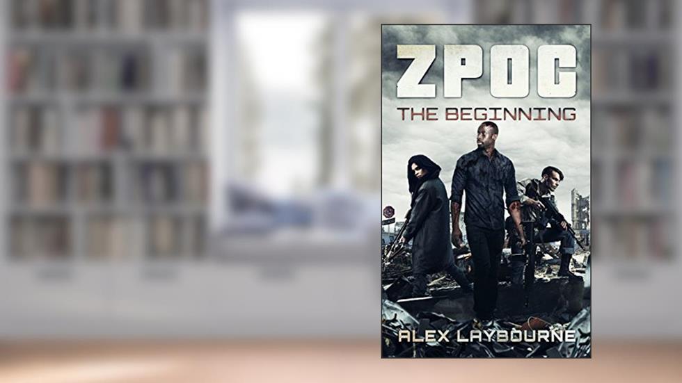 ZPOC: The Beginning, written by Alex Laybourne