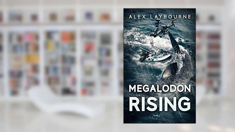 Megalodon Rising, written by Alex Laybourne