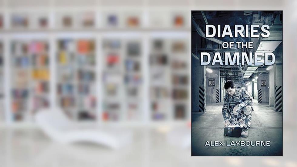 Diaries of the Damned, written by Alex Laybourne