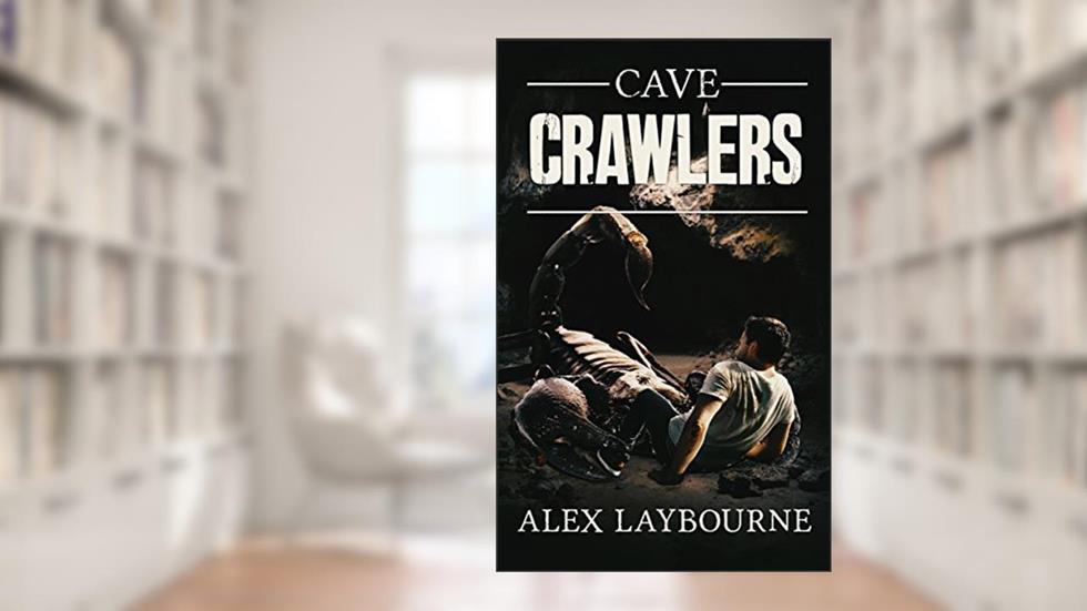 Cave Crawlers, written by Alex Laybourne