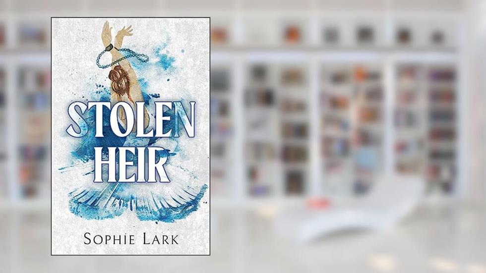 Stolen Heir: An Enemies To Lovers Mafia Romance (Brutal Birthright Book 2), written by Sophie Lark
