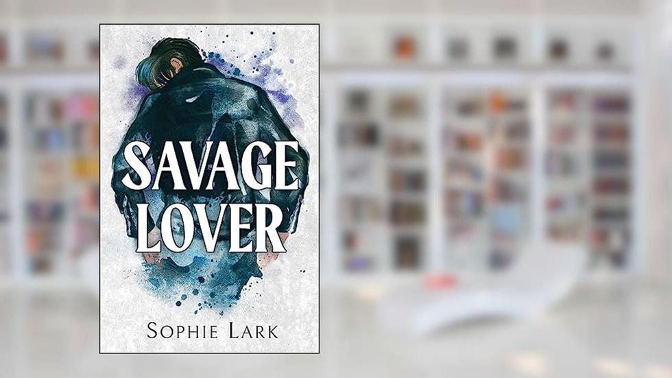 Savage Lover: A Dark Mafia Romance (Brutal Birthright Book 3), written by Sophie Lark