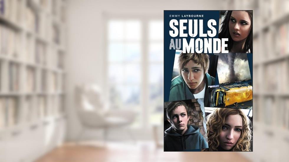 Seuls au monde - Tome 1: Les rescapés du Greenway, written by Emmy Laybourne