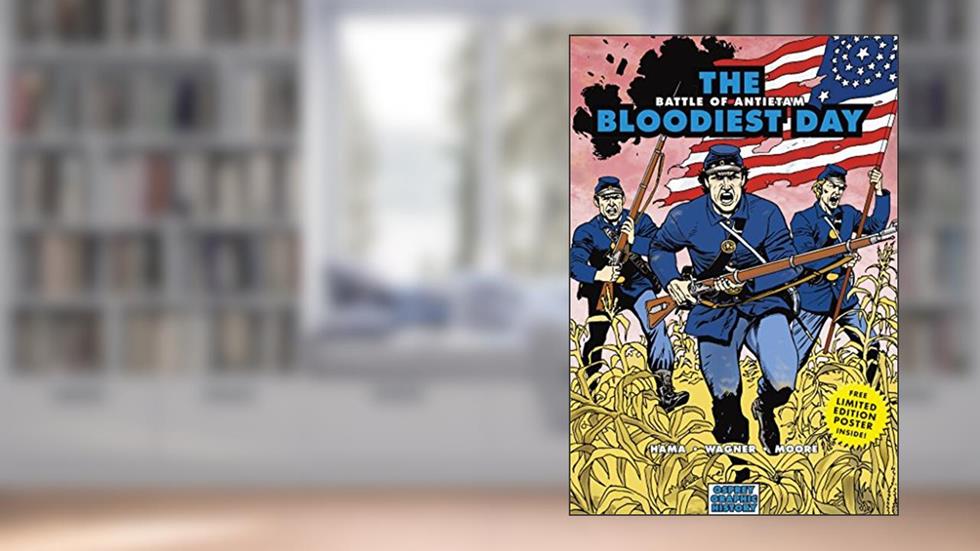 The Bloodiest Day: Battle of Antietam (Graphic History), written by Larry Hama