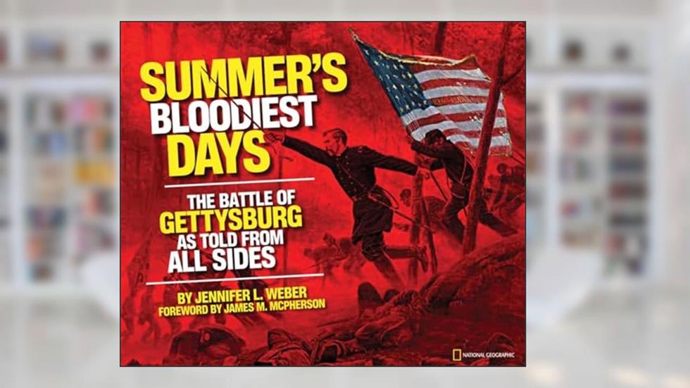 Summer's Bloodiest Days: The Battle of Gettysburg as Told from All Sides, written by Jennifer Weber