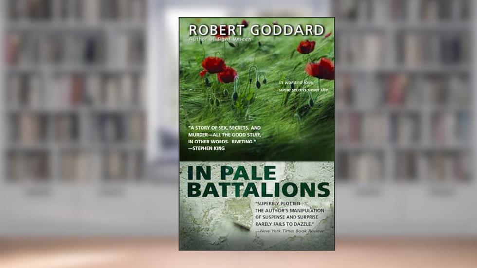 In Pale Battalions, written by Robert Goddard