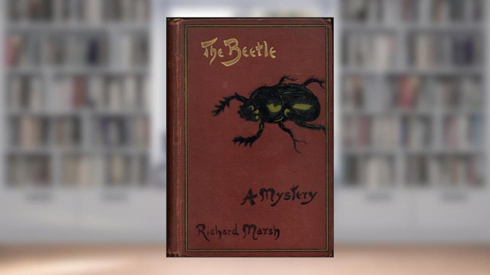 The Beetle: A Mystery (Annotated), written by Richard Marsh