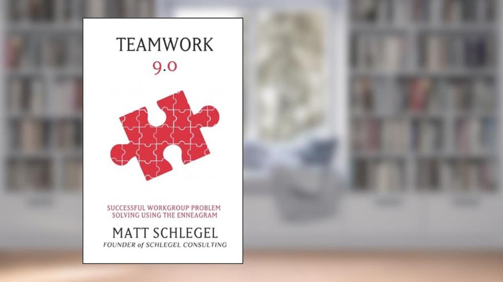 Teamwork 9.0: Successful Workgroup Problem Solving Using the Enneagram (Black & White), written by Matt Schlegel