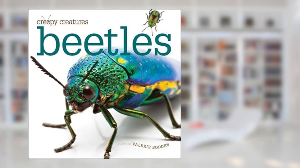 Beetles (Creepy Creatures (Creative Education)), written by Valerie Bodden