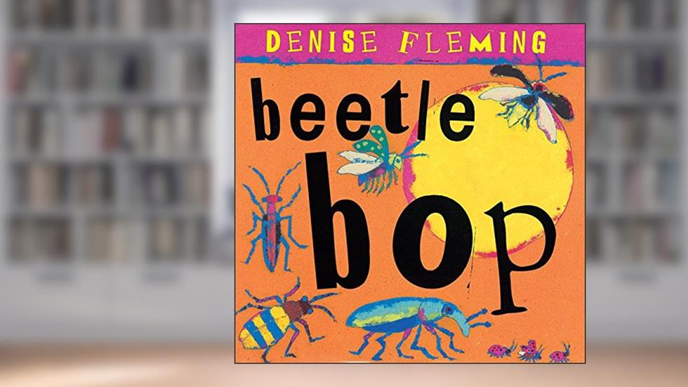 Beetle Bop, written by Denise Fleming