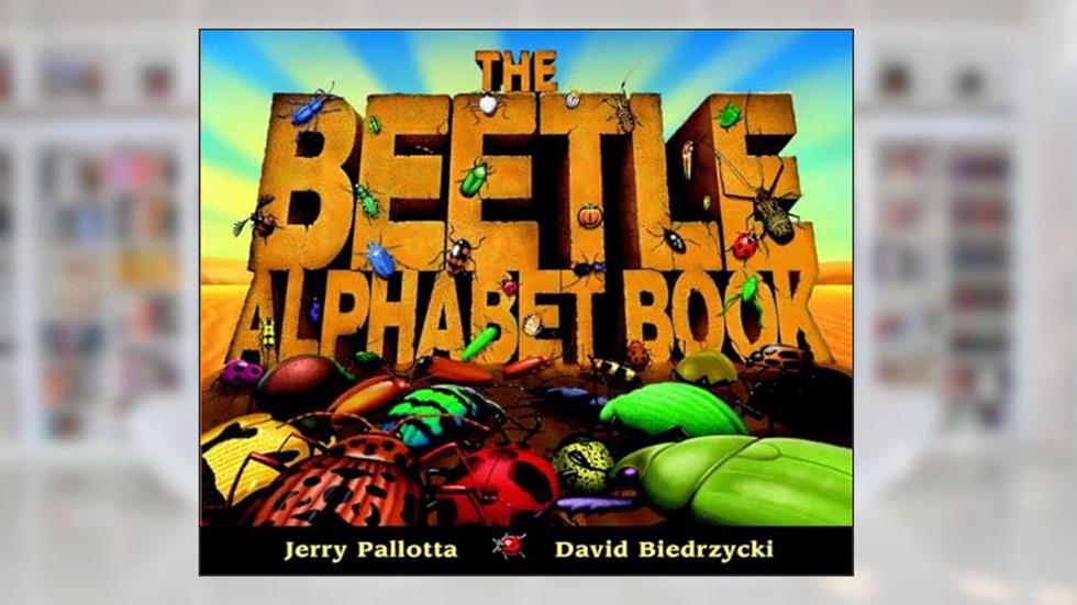 The Beetle Alphabet Book (Jerry Pallotta's Alphabet Books), written by Jerry Pallotta
