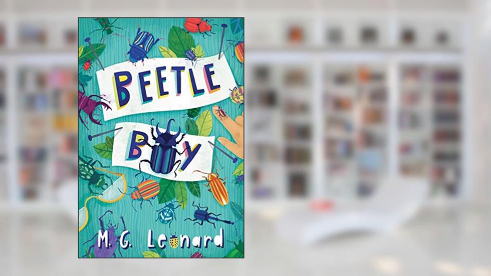 Beetle Boy (Beetle Trilogy, Book 1), written by M. G. Leonard