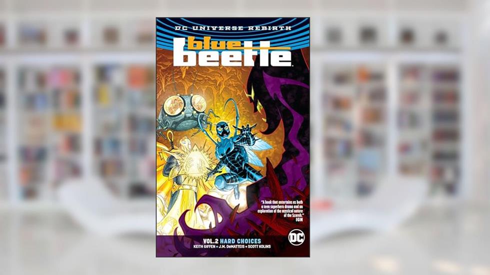 Blue Beetle 2: Hard Choices, written by Keith Giffen; J. M. Dematteis; Scott Kolins