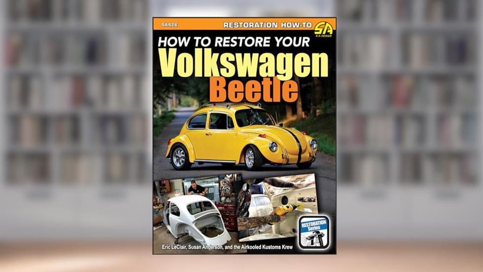 HT Restore Your Volkswagen Beetle-OP (Restoration), written by Eric LeClair