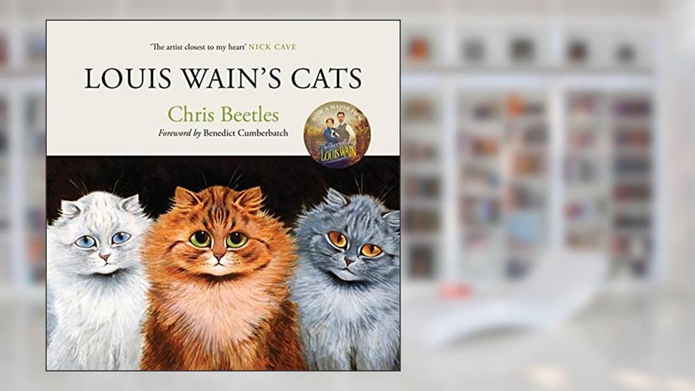 Louis Wain's Cats, written by Chris Beetles