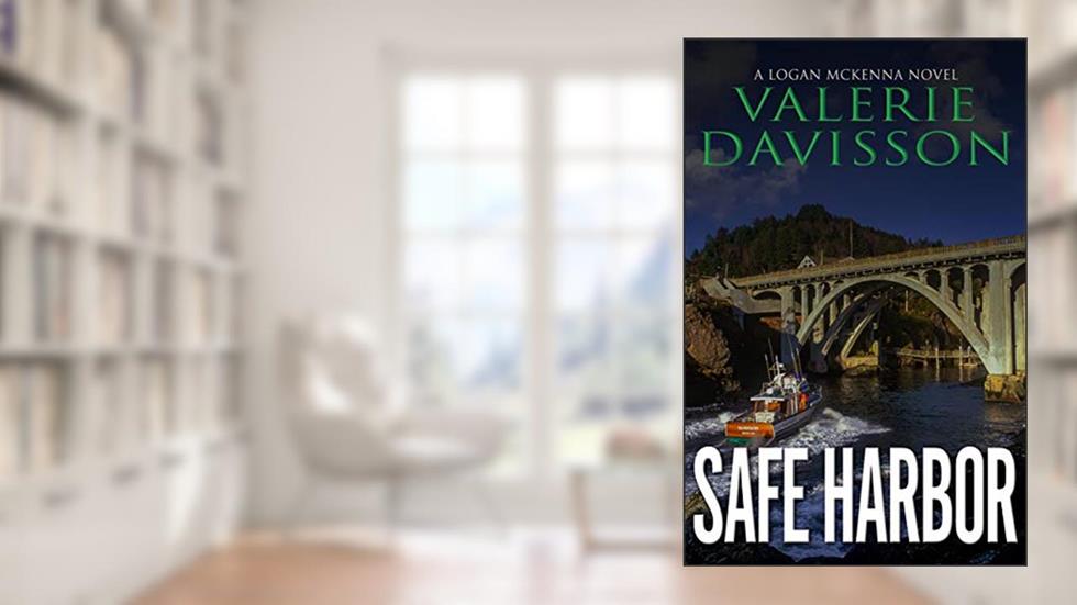 Safe Harbor: A Gripping Pacific Northwest Crime Thriller (Logan McKenna Mystery Series Book 5), written by Valerie Davisson