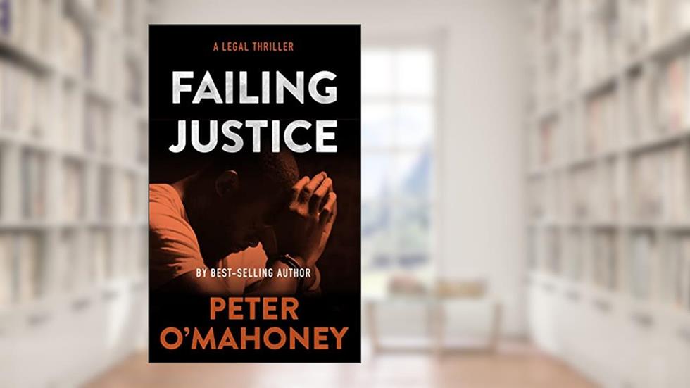 Failing Justice: A Tex Hunter Novel (Tex Hunter Series Book 9), written by Peter O'Mahoney
