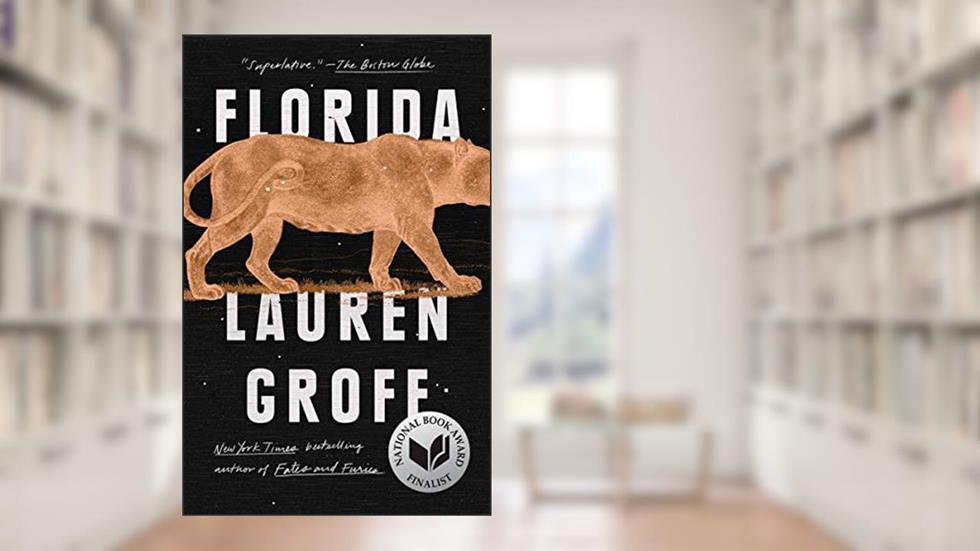 Florida, written by Lauren Groff