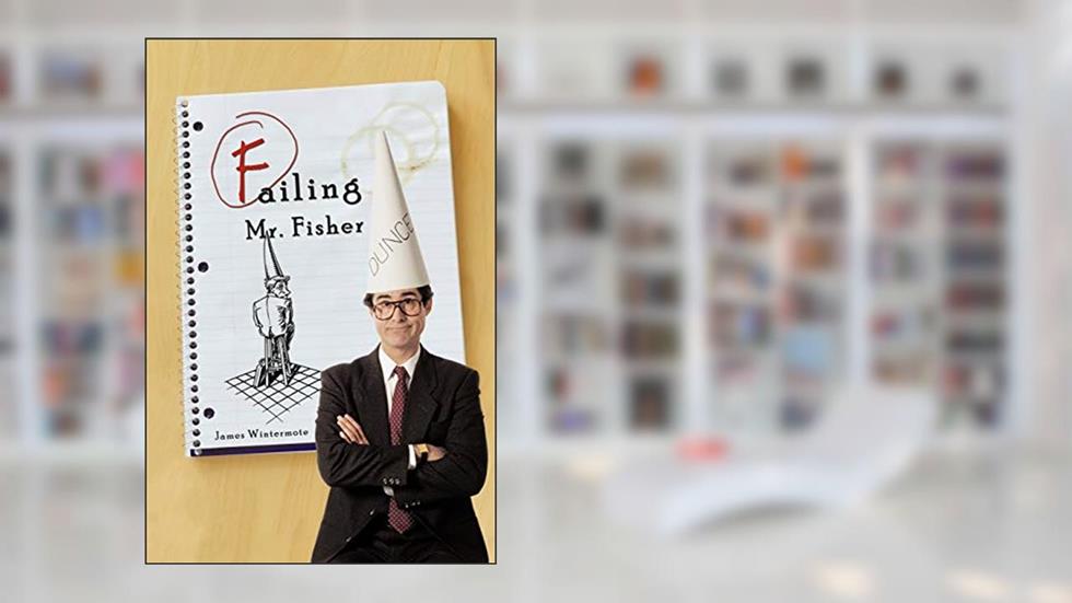 Failing Mr. Fisher, written by James Wintermote