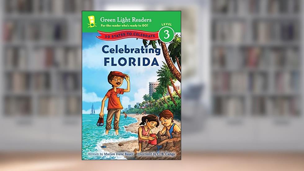 Celebrating Florida: 50 States to Celebrate (Green Light Readers Level 3), written by Marion Dane Bauer