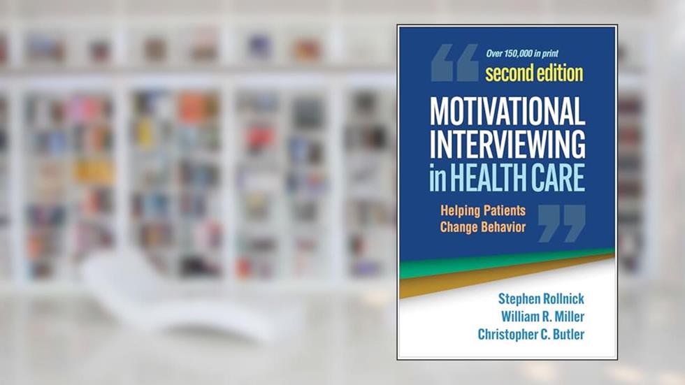 Motivational Interviewing in Health Care: Helping Patients Change Behavior (Applications of Motivational Interviewing Series), written by Stephen Rollnick; William R. Miller; Christopher C. Butler