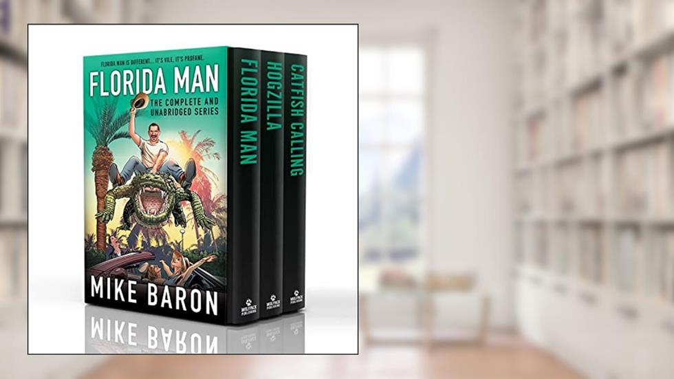 Florida Man: The Complete and Unabridged Dark Humor Series, written by Mike Baron