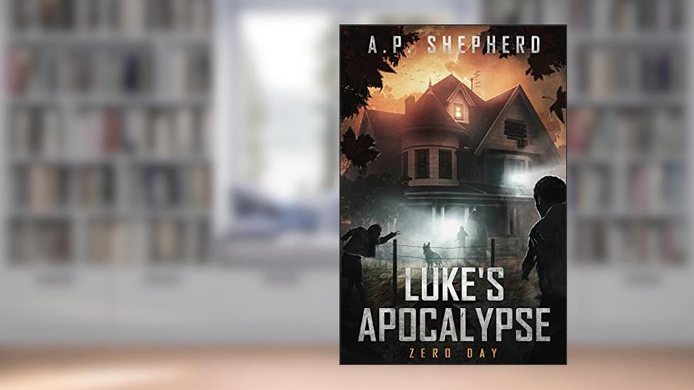Luke's Apocalypse: Zero Day, written by A.P. Shepherd