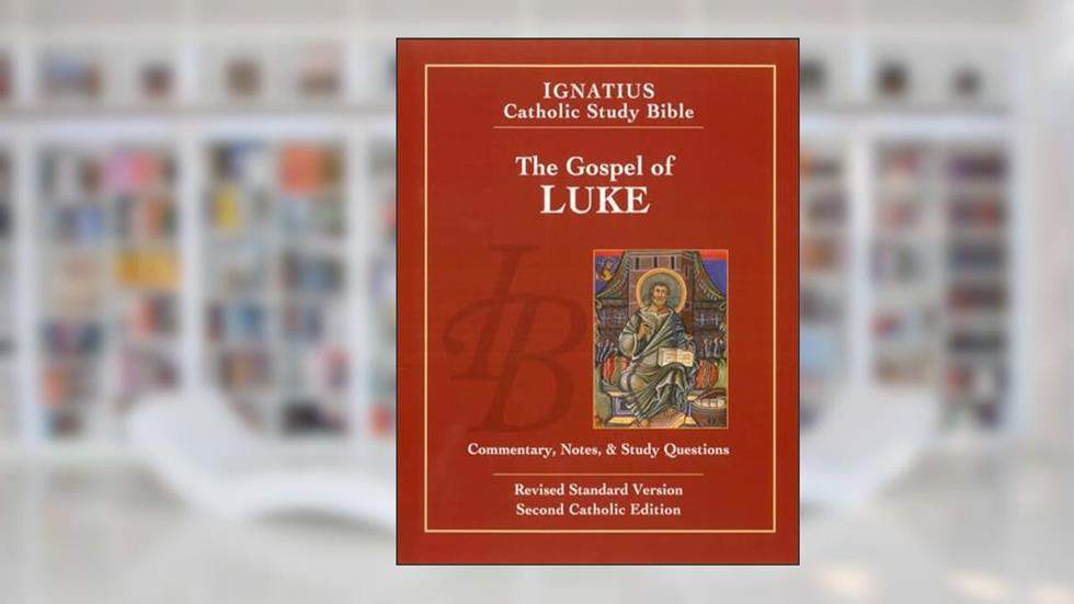 The Gospel of Luke (Ignatius Catholic Study Bible), written by Scott Hahn; Curtis Mitch