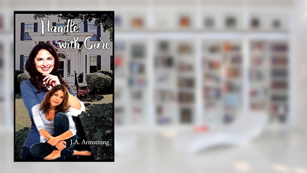 Handle With Care (Special Delivery Book 3), written by J.A. Armstrong