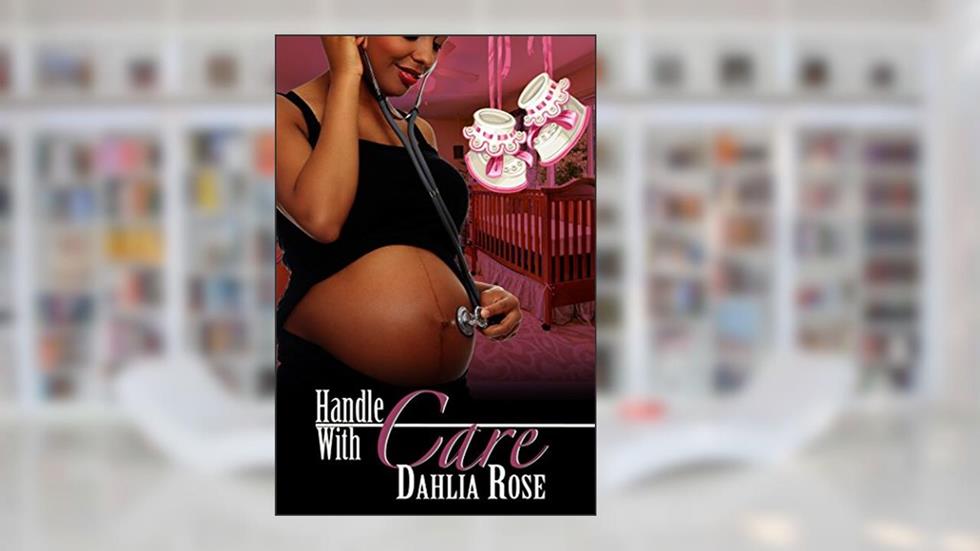Handle With Care, written by Dahlia Rose