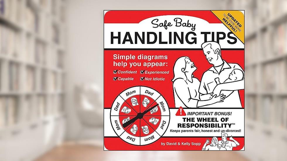Safe Baby Handling Tips, written by David Sopp; Kelly Sopp