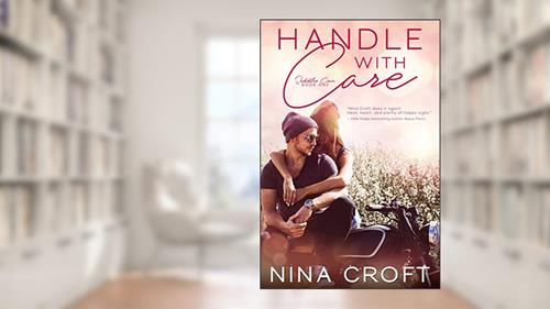 Cover from Handle with Care (Saddler Cove Book 1), written by Nina Croft