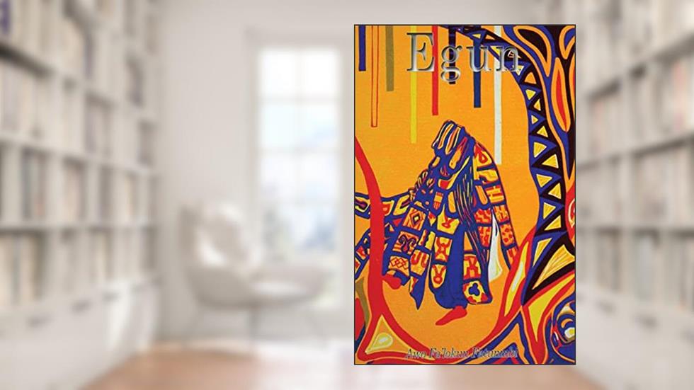 Egun: The Ifa Concept of Ancestor Reverence (Metaphysical Foundations of Ifa), written by Awo Fa'lokun Fatunmbi