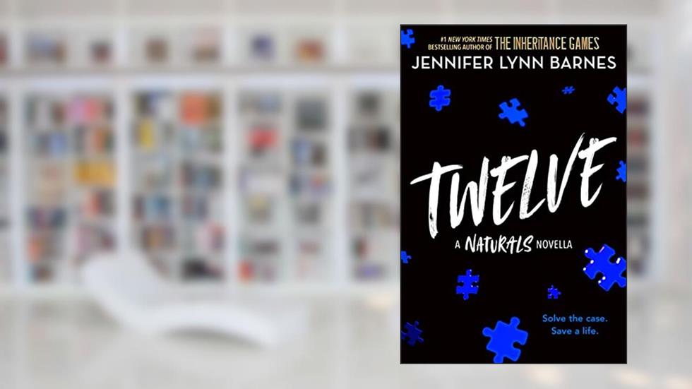 Twelve: The Naturals E-novella, written by Jennifer Lynn Barnes