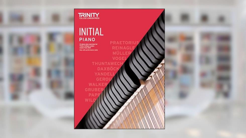 Trinity College London Piano Exam Pieces Plus Exercises 2021-2023: Initial, written by Trinity College London Press